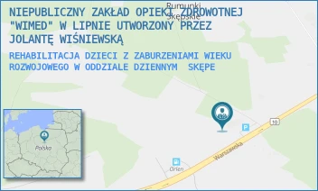 REHABILITACJA DZIECI Z ZABURZENIAMI WIEKU ROZWOJOWEGO W ODDZIALE DZIENNYM - NIEPUBLICZNY ZAKŁAD OPIEKI ZDROWOTNEJ "WIMED" W LIPNIE UTWORZONY PRZEZ JOLANTĘ WIŚNIEWSKĄ - WARSZAWSKA 2,  SKĘPE