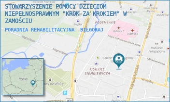 PORADNIA REHABILITACYJNA - STOWARZYSZENIE POMOCY DZIECIOM NIEPEŁNOSPRAWNYM "KROK ZA KROKIEM" W ZAMOŚCIU - HENRYKA SIENKIEWICZA 15,  BIŁGORAJ
