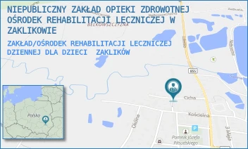 ZAKŁAD/OŚRODEK REHABILITACJI LECZNICZEJ DZIENNEJ DLA DZIECI - NIEPUBLICZNY ZAKŁAD OPIEKI ZDROWOTNEJ OŚRODEK REHABILITACJI LECZNICZEJ W ZAKLIKOWIE - UL. CICHA 12,  ZAKLIKÓW