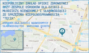 OŚRODEK DLA DZIECI NIEWIDOMYCH I SŁABOWIDZĄCYCH - NIEPUBLICZNY ZAKŁAD OPIEKI ZDROWOTNEJ PRZY ZESPOLE OŚRODKÓW DLA DZIECI I MŁODZIEŻY NIEWIDOMEJ I SŁABOWIDZĄCEJ ZE SPRZĘŻONA NIEPEŁNOSPRAWNOŚCIĄ  "TĘCZA" - KOPIŃSKA 6/10,  WARSZAWA OCHOTA