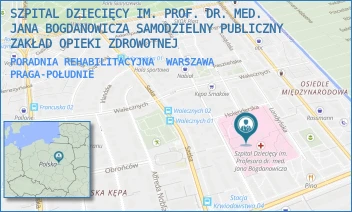 PORADNIA REHABILITACYJNA - SZPITAL DZIECIĘCY IM. PROF. DR. MED. JANA BOGDANOWICZA SAMODZIELNY PUBLICZNY ZAKŁAD OPIEKI ZDROWOTNEJ - NIEKŁAŃSKA 4/24,  WARSZAWA PRAGA-POŁUDNIE