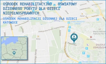 OŚRODEK REHABILITACJI DZIENNEJ DLA DZIECI - OŚRODEK REHABILITACYJNO - OŚWIATOWY DZIENNEGO POBYTU DLA DZIECI NIEPEŁNOSPRAWNYCH - UL. MARCINA RADOCKIEGO 280,  KATOWICE